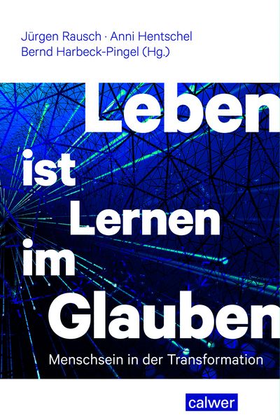 Leben ist Lernen im Glauben, Taschenbuch von , Calwer, 978-3-7668-4685-3