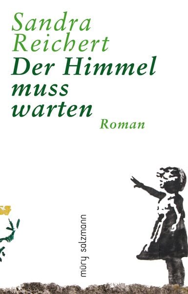 Der Himmel muss warten, Gebundene Ausgabe von Sandra Reichert, Muery Salzmann, 9783990142318