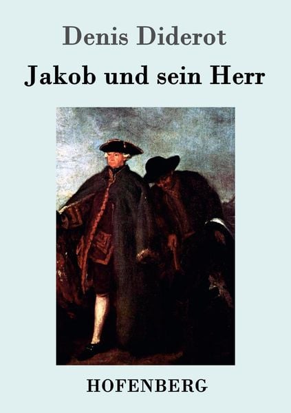 Jakob und sein Herr, Taschenbuch von Denis Diderot, Hofenberg, 9783843098069