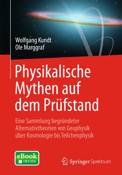 Physikalische Mythen auf dem Prüfstand, Set von Wolfgang Kundt , Ole Marggraf, Springer Berlin, 9783642377051