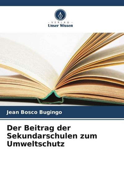 Produktbild: Der Beitrag der Sekundarschulen zum Umweltschutz