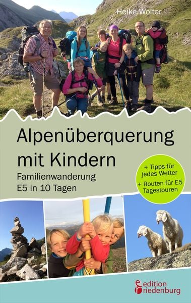Produktbild: Alpen&uuml;berquerung mit Kindern - Familienwanderung E5 in 10 Tagen