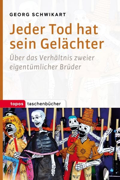 Jeder Tod hat sein Gelächter, Paperback von Georg Schwikart, Topos Plus, 9783836710411