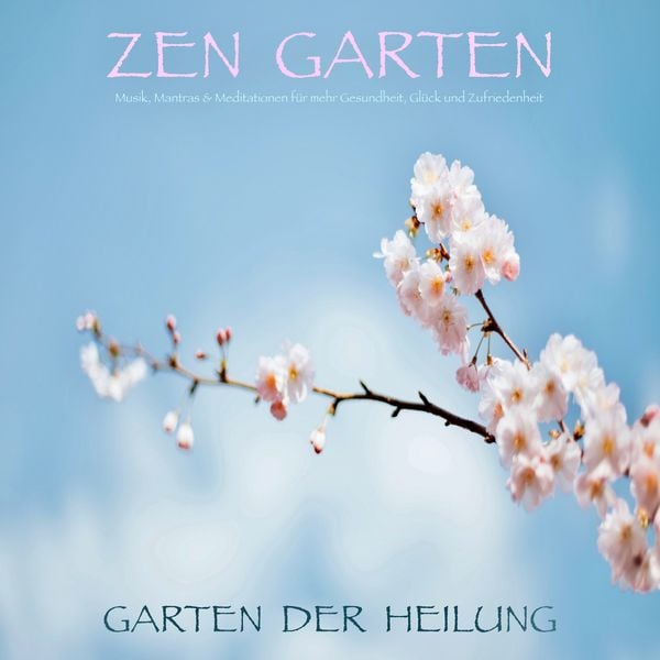 "Zen Garten Garten der Heilung" als Hörbuch kaufen