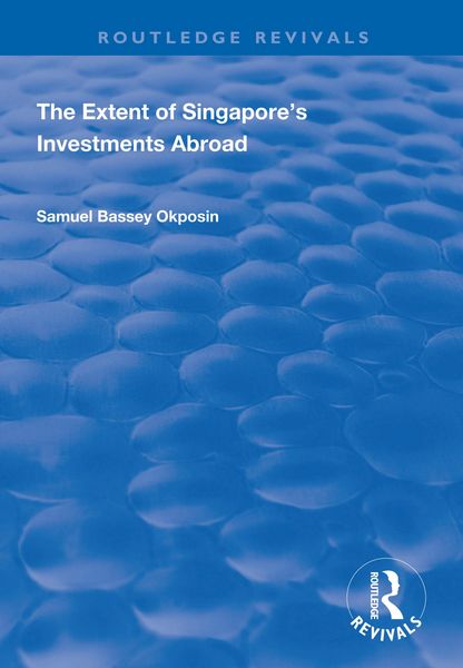 Produktbild: The Extent of Singapore's Investments Abroad