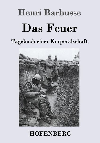 Das Feuer, Taschenbuch von Henri Barbusse, Hofenberg, 9783843072809