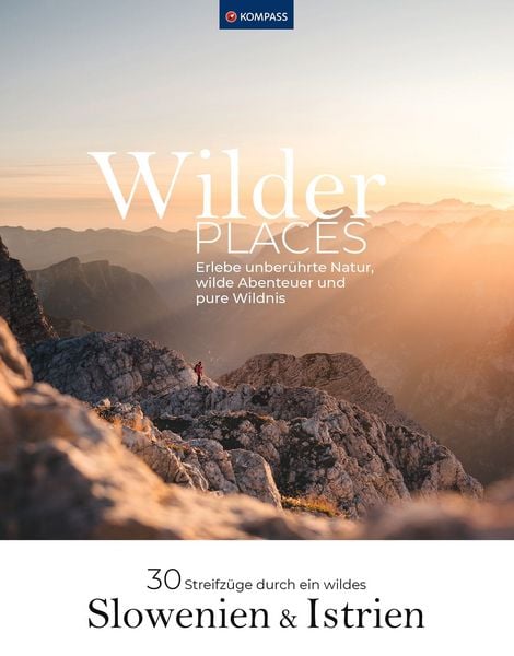 Produktbild: Wilder Places - 30 Streifz&uuml;ge durch ein wildes Slowenien & Istrien
