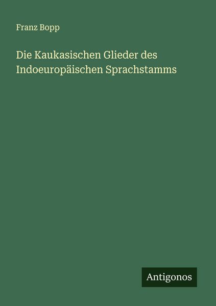 Produktbild: Die Kaukasischen Glieder des Indoeurop&auml;ischen Sprachstamms