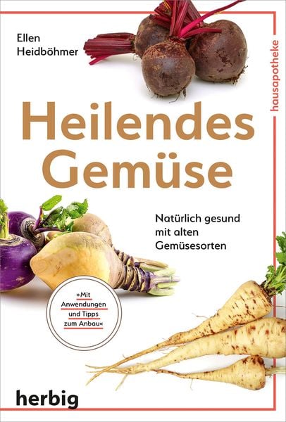 Heilendes Gemüse, Taschenbuch von Ellen Heidböhmer, Herbig in der Franckh-Kosmos Verlags-GmbH & Co. KG, 9783968590080