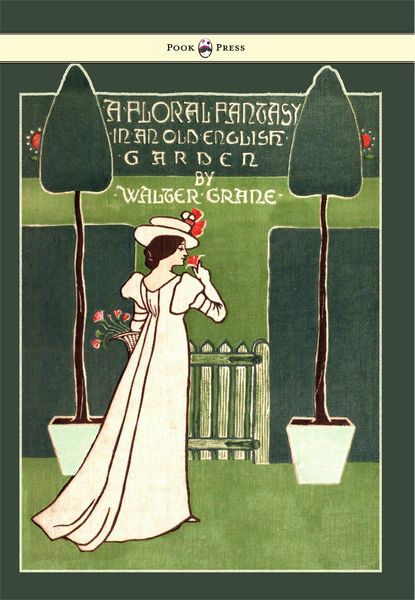 Produktbild: Floral Fantasy - In an Old English Garden - Illustrated by Walter Crane