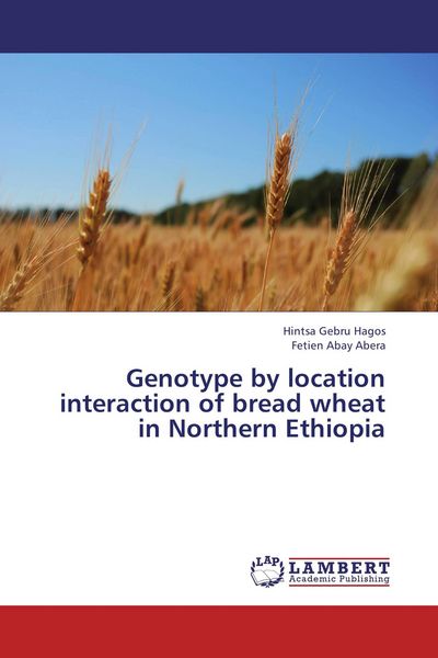 Produktbild: Genotype by location interaction of bread wheat in Northern Ethiopia