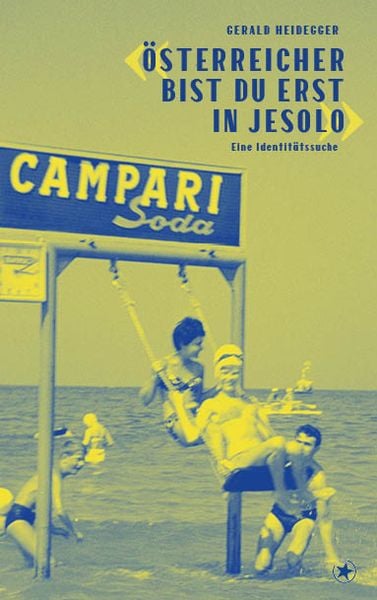 Produktbild: &laquo;&Ouml;sterreicher bist du erst in Jesolo&raquo;