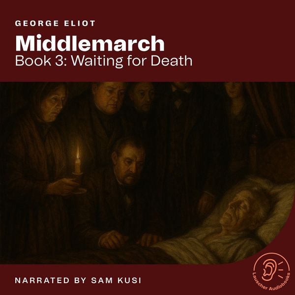 Middlemarch (Book 3: Waiting for Death) - George Eliot, Audio, 9783711945112