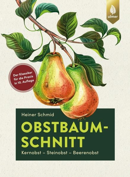 Obstbaumschnitt, Taschenbuch von Heiner Schmid, Verlag Eugen Ulmer, 9783818609467