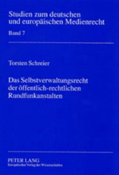 Produktbild: Das Selbstverwaltungsrecht der &ouml;ffentlich-rechtlichen Rundfunkanstalten