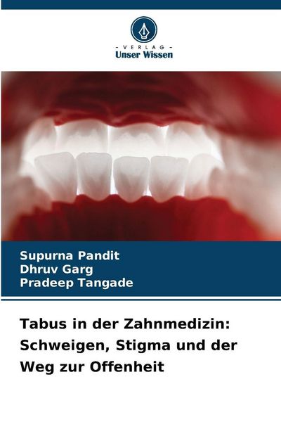 Produktbild: Tabus in der Zahnmedizin: Schweigen, Stigma und der Weg zur Offenheit