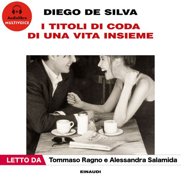 I titoli di coda di una vita insieme - Diego de Silva, Audio, 9788858493410