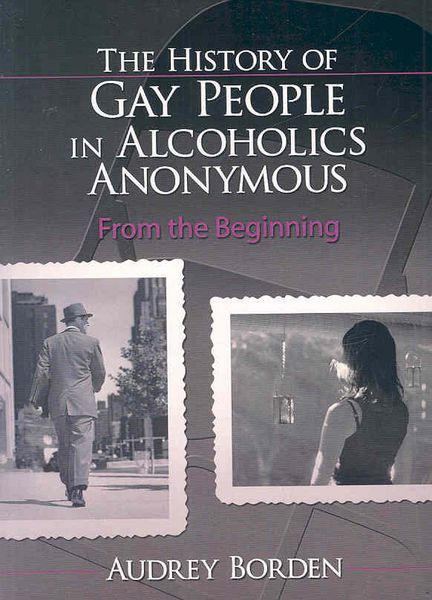 Produktbild: The History of Gay People in Alcoholics Anonymous