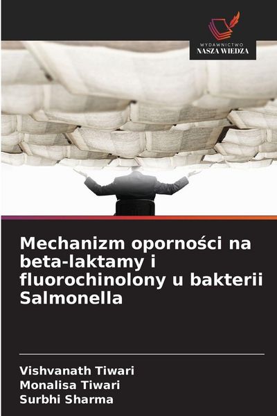 Produktbild: Mechanizm oporno&iquest;ci na beta-laktamy i fluorochinolony u bakterii Salmonella