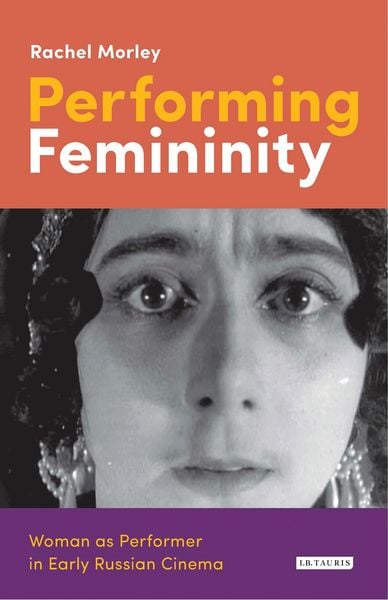 Produktbild: Morley, R: Performing Femininity