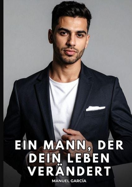 Produktbild: Ein Mann, der dein Leben ver&auml;ndert