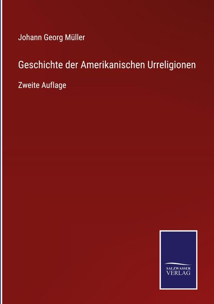 Produktbild: Geschichte der Amerikanischen Urreligionen