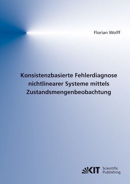 Produktbild: Konsistenzbasierte Fehlerdiagnose nichtlinearer Systeme mittels Zustandsmengenbeobachtung