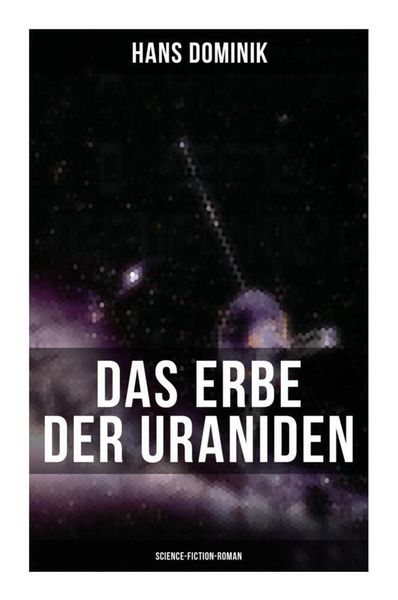 Produktbild: Das Erbe der Uraniden (Science-Fiction-Roman)