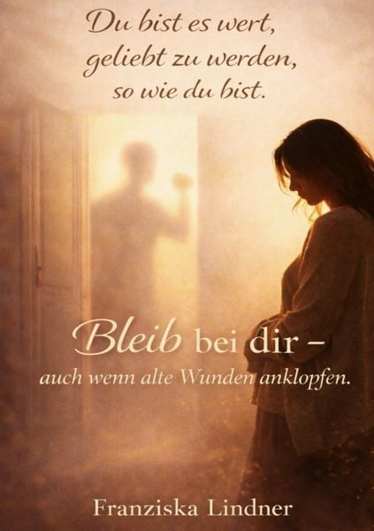 Produktbild: Du bist es wert, geliebt zu werden, sowie du bist.
