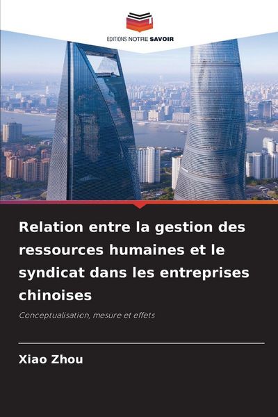 Produktbild: Relation entre la gestion des ressources humaines et le syndicat dans les entreprises chinoises