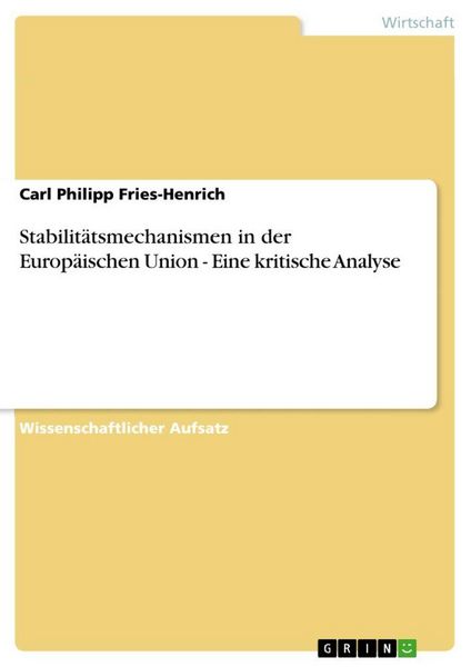 Produktbild: Stabilit&auml;tsmechanismen in der Europ&auml;ischen Union - Eine kritische Analyse