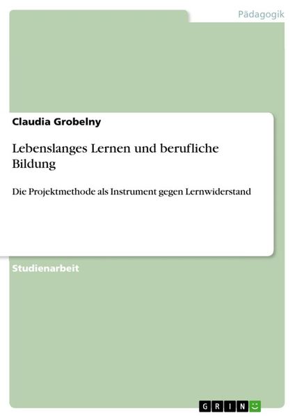 Lebenslanges Lernen und berufliche Bildung, Taschenbuch von Claudia Grobelny, GRIN, 9783656003427