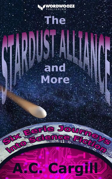 Produktbild: The Stardust Alliance and More: Six Eerie Journeys into Science Fiction