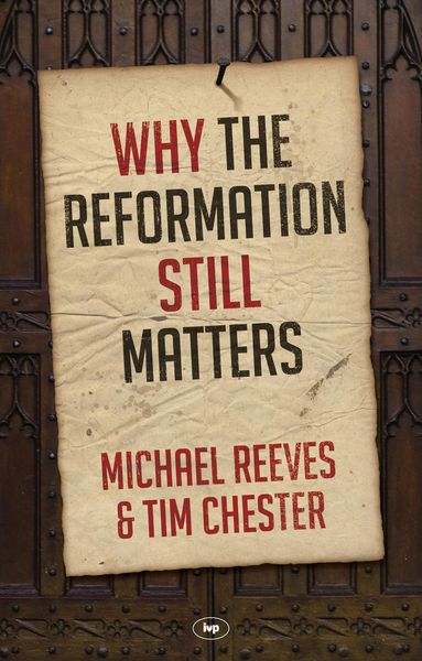 Produktbild: Why the Reformation Still Matters