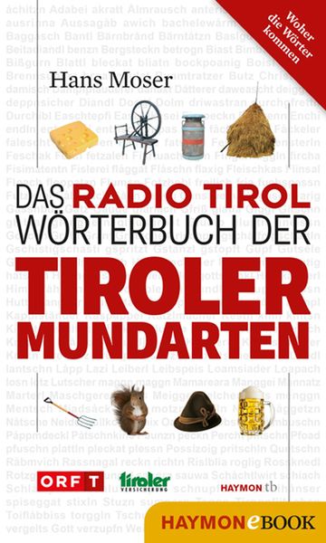 Das Radio Tirol-Wörterbuch der Tiroler Mundarten