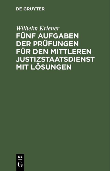 Produktbild: F&uuml;nf Aufgaben der Pr&uuml;fungen f&uuml;r den mittleren Justizstaatsdienst mit L&ouml;sungen