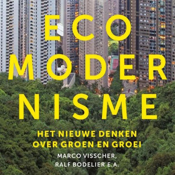 Produktbild: Ecomodernisme, het nieuwe denken over groen en groei