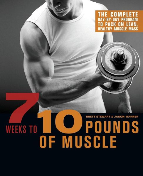 Produktbild: 7 Weeks to 10 Pounds of Muscle