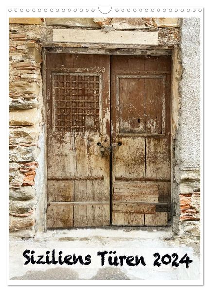 Siziliens Türen (Wandkalender 2024 DIN A3 hoch), CALVENDO Monatskalender