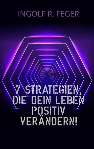 Produktbild: 7 Strategien, die dein Leben positiv ver&auml;ndern!