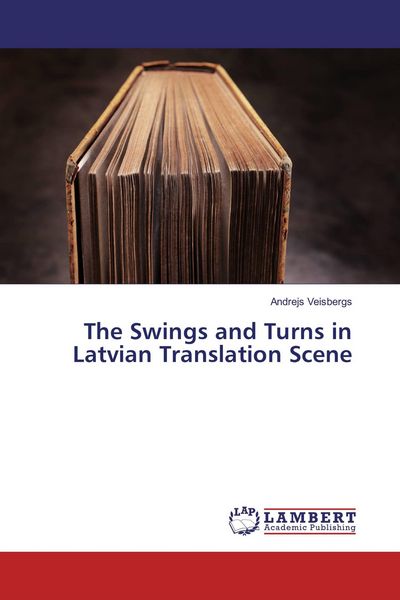 Produktbild: The Swings and Turns in Latvian Translation Scene