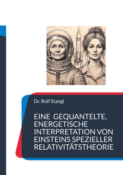 Produktbild: Eine gequantelte, energetische Interpretation von Einsteins spezieller Relativit&auml;tstheorie