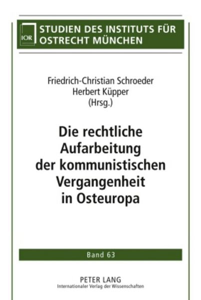 Produktbild: Die rechtliche Aufarbeitung der kommunistischen Vergangenheit in Osteuropa