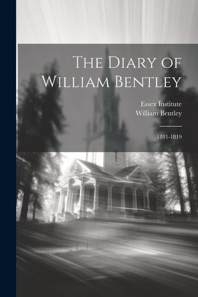 Produktbild: The Diary of William Bentley: 1811-1819