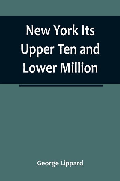 Produktbild: New York Its Upper Ten and Lower Million
