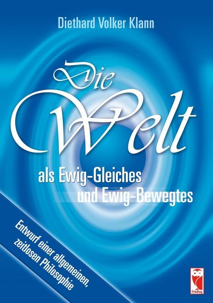 Produktbild: Die Welt als Ewig-Gleiches und Ewig-Bewegtes