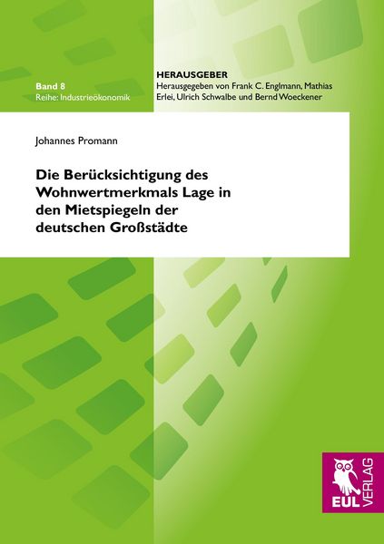 Die Berücksichtigung des Wohnwertmerkmals Lage in den Mietspiegeln der deutschen Großstädte, Taschenbuch von Johannes Promann, Josef Eul Verlag,
