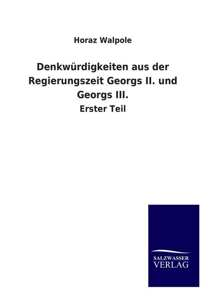 Produktbild: Denkw&uuml;rdigkeiten aus der Regierungszeit Georgs II. und Georgs III.