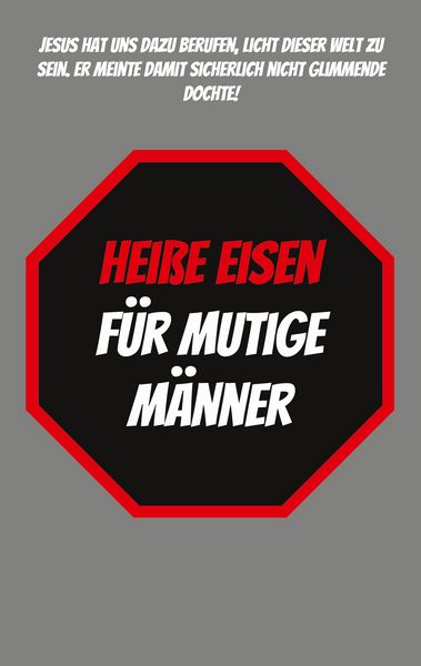 Heiße Eisen für Mutige Männer, Taschenbuch von Roland Karwel, BoD – Books on Demand, 9783758387807