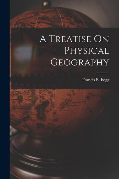 Produktbild: A Treatise On Physical Geography